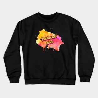 Freedom and peace Crewneck Sweatshirt